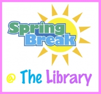 Spring Break @ The Library