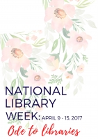 From the Friends: Celebrate National Library Week as Budget Proposes Eliminating Federal Funding